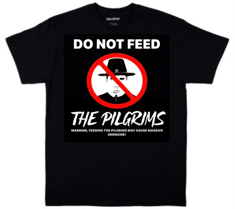 Don’t Feed The Pilgrims